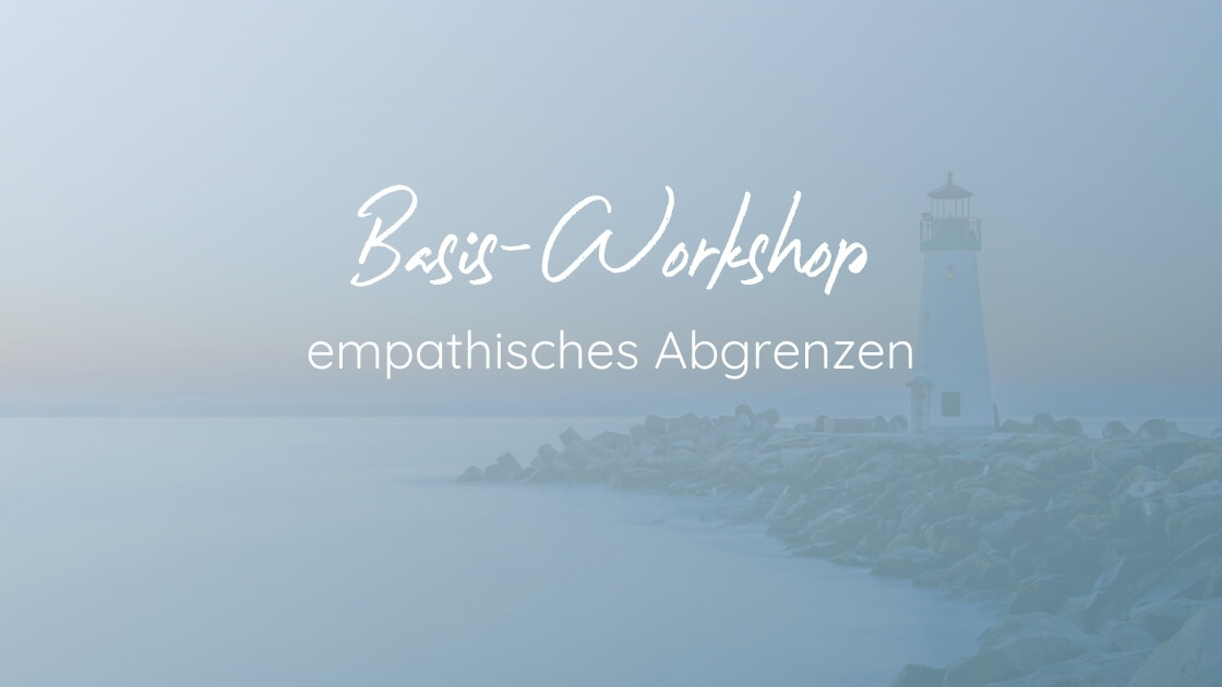 Basis-Workshop: empathisches Abgrenzen
