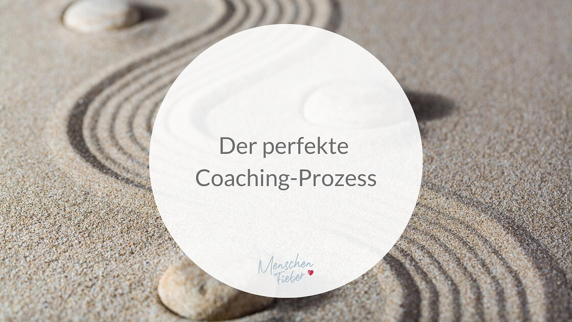 Der perfekte Coaching-Prozess