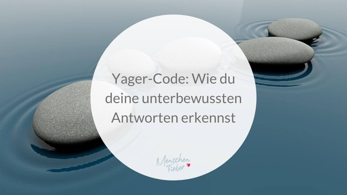 Yager-code: wie du deine unterbewussten Antworten erkennst