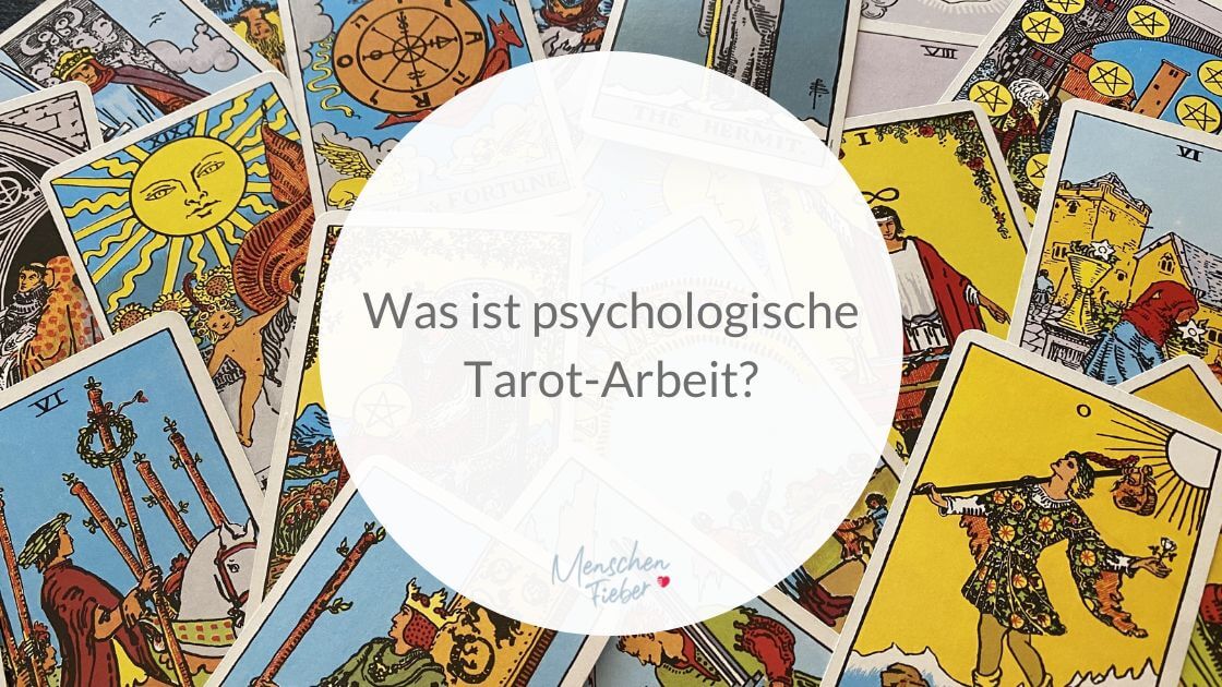 Was ist psychologische Tarot-Arbeit?