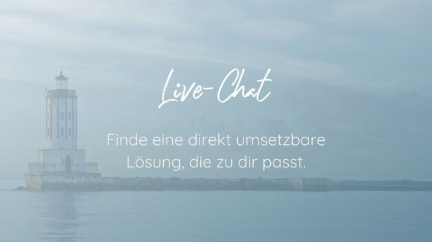 Live-Chat: Finde eine direkt umsetzbare Lösung, die zu dir passt.