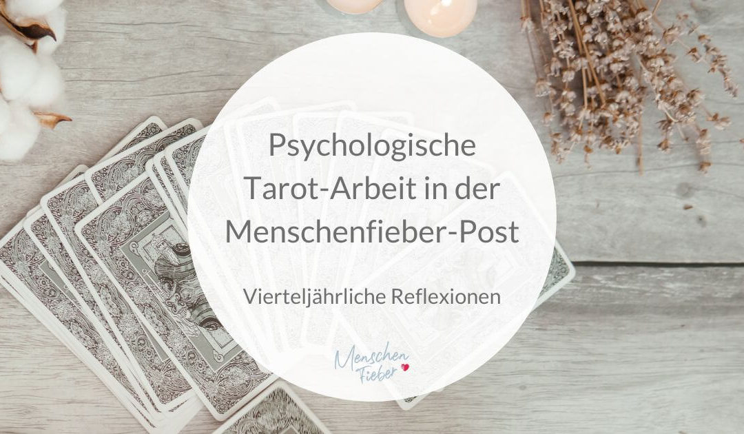 Psychologische Tarot-Arbeit in der Menschenfieber-Post