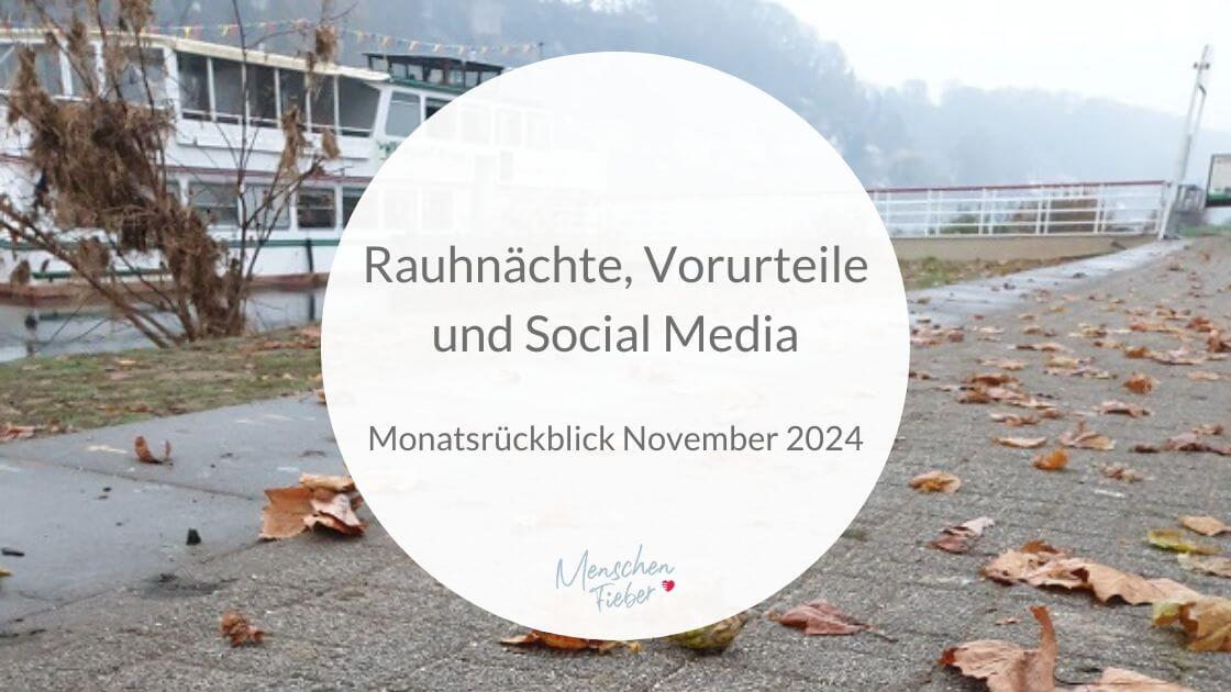 Herbst an der Elbe und der Aufschrift: Rauhnächte, Vorurteile und Social Media - Monatsrückblick November 2024