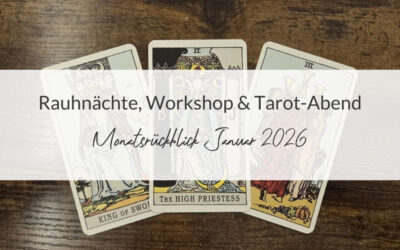 Monatsrückblick Januar 2026: Rauhnächte, Workshop & Tarot-Abend